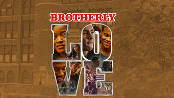 Brotherly Love Brotherly Love på Netflix