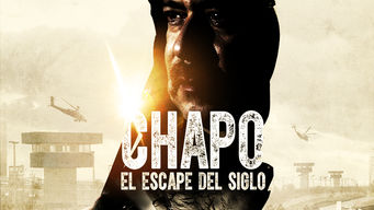 Chapo: El Escape del Siglo Se Chapo: El Escape del Siglo på Netflix
