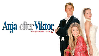 Anja efter Viktor – Kærlighed ved første hik 3 Se Anja efter Viktor – Kærlighed ved første hik 3 på Netflix