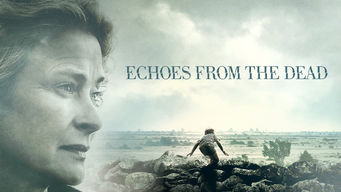 Echoes From The Dead Echoes From The Dead på Netflix