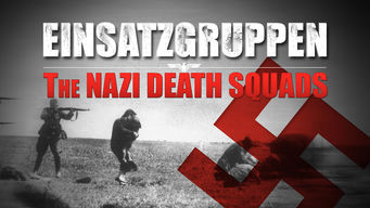 Einsatzgruppen: The Nazi Death Squads Se Einsatzgruppen: The Nazi Death Squads på Netflix