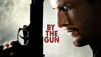 By the Gun Se By the Gun på Netflix