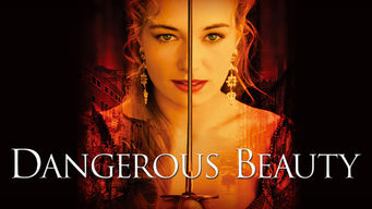 Dangerous Beauty Se Dangerous Beauty på Netflix