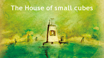 The House of Small Cubes Se The House of Small Cubes på Netflix