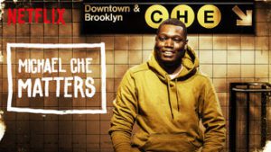 Michael Che Matters