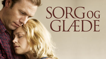 Sorg og Glæde Se Sorg og Glæde på Netflix