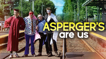 Asperger’s Are Us Se Asperger’s Are Us på Netflix