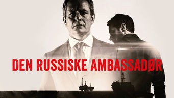 Den Russiske Ambassadør Se Den Russiske Ambassadør på Netflix