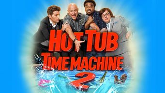 Hot Tub Time Machine 2 Se Hot Tub Time Machine 2 på Netflix
