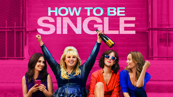 How to Be Single Se How to Be Single på Netflix