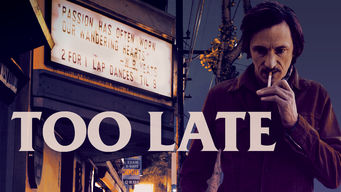 Too Late Se Too Late på Netflix