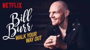 Bill Burr: Walk Your Way Out