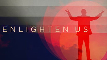 Enlighten Us Se Enlighten Us på Netflix