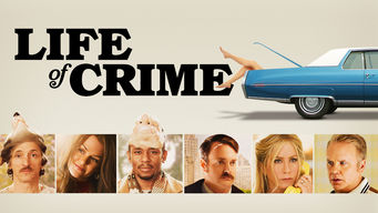 Life of Crime Life of Crime på Netflix