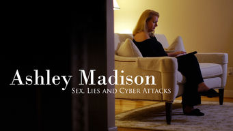 Ashley Madison: Sex, Lies and Cyber Attacks Se Ashley Madison: Sex, Lies and Cyber Attacks på Netflix