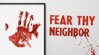 Fear Thy Neighbor Se Fear Thy Neighbor på Netflix
