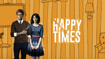 Happy Times Se Happy Times på Netflix