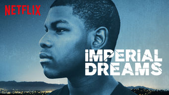 Imperial Dreams Imperial Dreams på Netflix