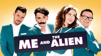 Me and the Alien Me and the Alien på Netflix