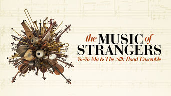 The Music of Strangers: Yo-Yo Ma and the Silk Road Ensemble Se The Music of Strangers: Yo-Yo Ma and the Silk Road Ensemble på Netflix