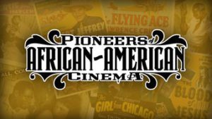 Pioneers of African-American Cinema