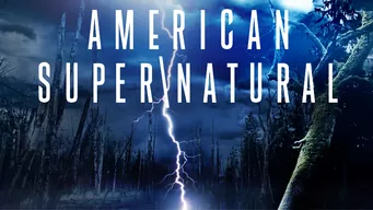 American Supernatural Se American Supernatural på Netflix