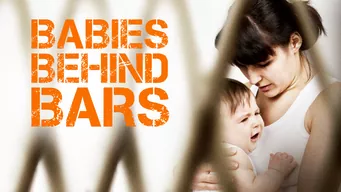 Babies Behind Bars Babies Behind Bars på Netflix