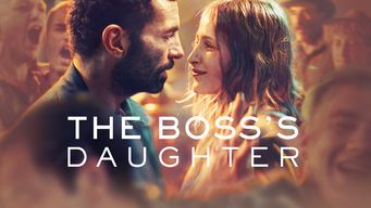 The Boss’s Daughter Se The Boss’s Daughter på Netflix