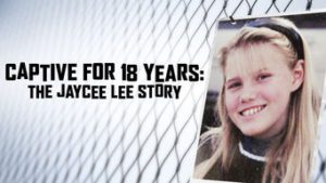 Captive for 18 Years: The Jaycee Lee Story