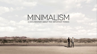 Minimalism: A Documentary About The Important Things Minimalism: A Documentary About The Important Things på Netflix