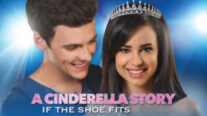 A Cinderella Story: If the Shoe Fits
