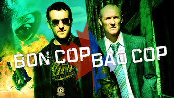 Bon Cop, Bad Cop Bon Cop, Bad Cop på Netflix