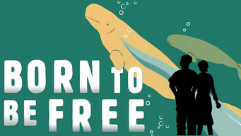Born to Be Free Born to Be Free på Netflix