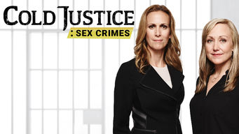 Cold Justice: Sex Crimes Cold Justice: Sex Crimes på Netflix
