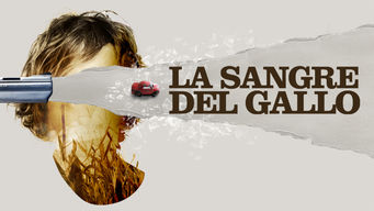 La Sangre Del Gallo La Sangre Del Gallo på Netflix