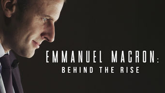 Emmanuel Macron: Behind the Rise Se Emmanuel Macron: Behind the Rise på Netflix