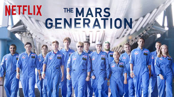 The Mars Generation Se The Mars Generation på Netflix