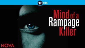 NOVA: Mind of a Rampage Killer