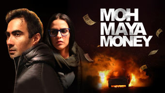 Moh Maya Money Moh Maya Money på Netflix