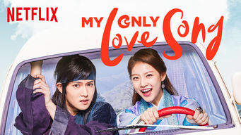 My Only Love Song Se My Only Love Song på Netflix