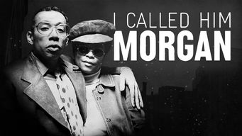 I Called Him Morgan Se I Called Him Morgan på Netflix