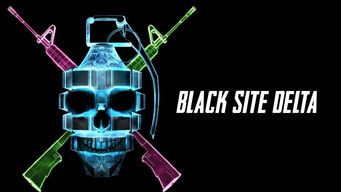 Black Site Delta Se Black Site Delta på Netflix