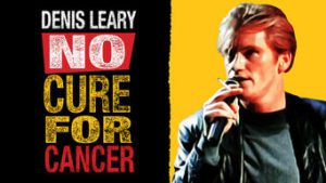 Denis Leary: No Cure For Cancer