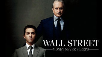 Wall Street: Money Never Sleeps Wall Street: Money Never Sleeps på Netflix