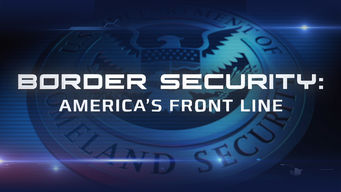 Border Security: America’s Front Line Se Border Security: America’s Front Line på Netflix