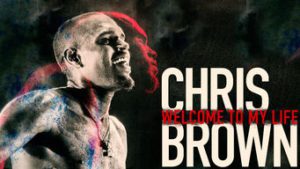 Chris Brown: Welcome to My Life