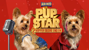 Pup Star 2 Se Pup Star 2 på Netflix