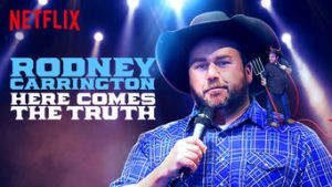 Rodney Carrington: Here Comes the Truth