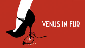 Venus in Fur Venus in Fur på Netflix