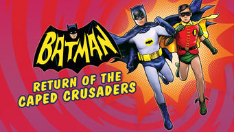 Batman: Return of the Caped Crusaders Se Batman: Return of the Caped Crusaders på Netflix